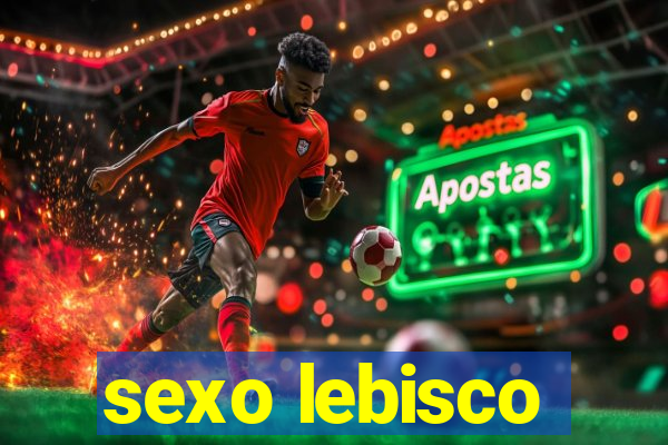 sexo lebisco